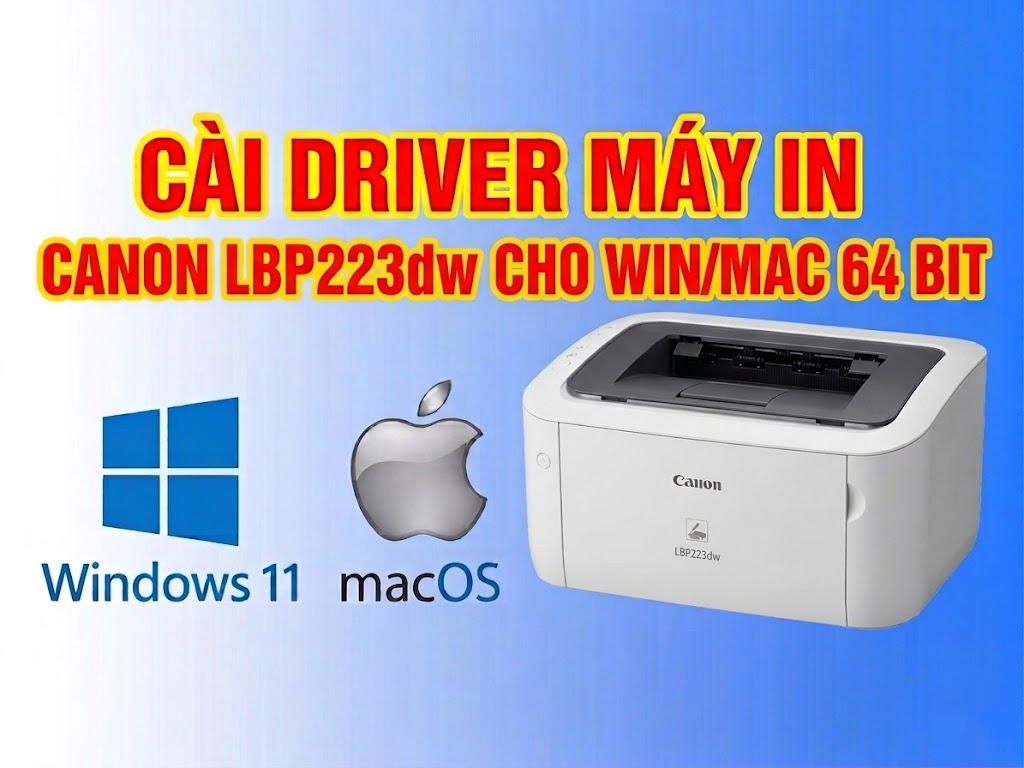 Hướng dẫn cài đặt máy in canon LBP223dw