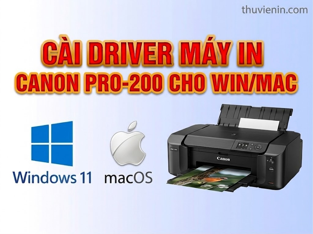 Hướng dẫn cài đặt driver máy in Canon PRO-200