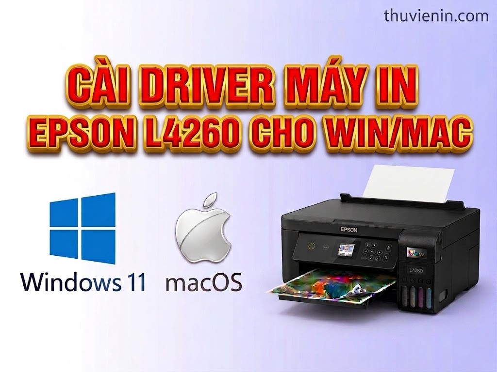 Link tải driver máy in Epson L4260 và  Hướng dẫn cài đặt driver máy in Epson	L4260