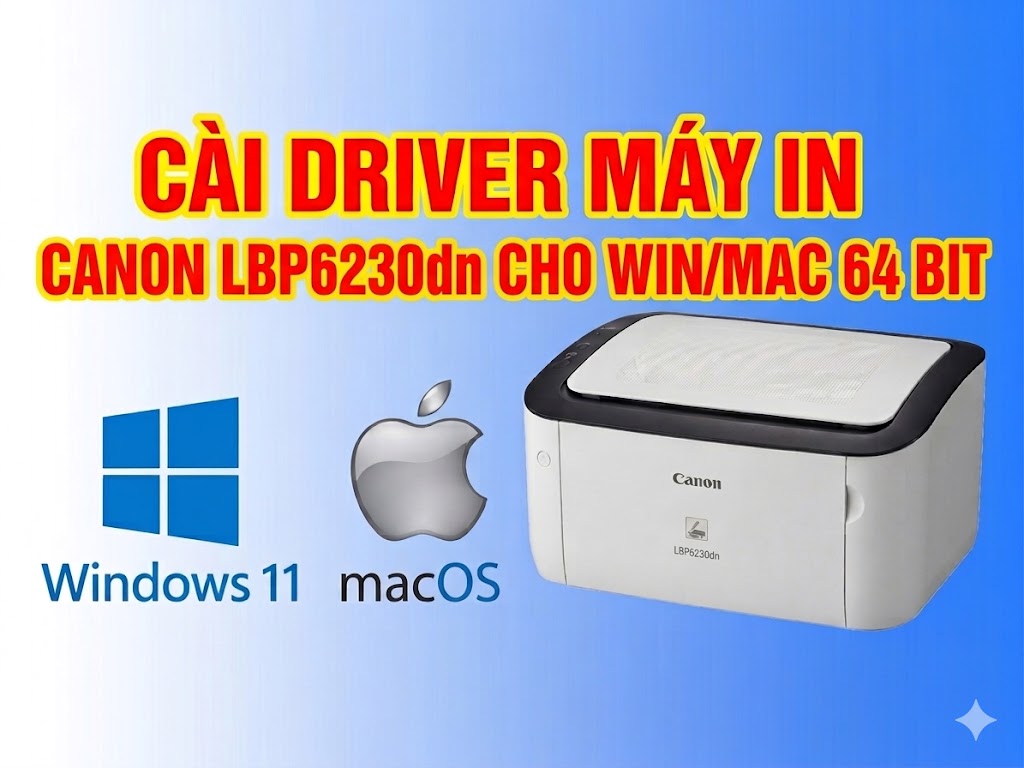 Link tải và Hướng dẫn cài Đặt Driver Máy In  Canon LBP6230dn