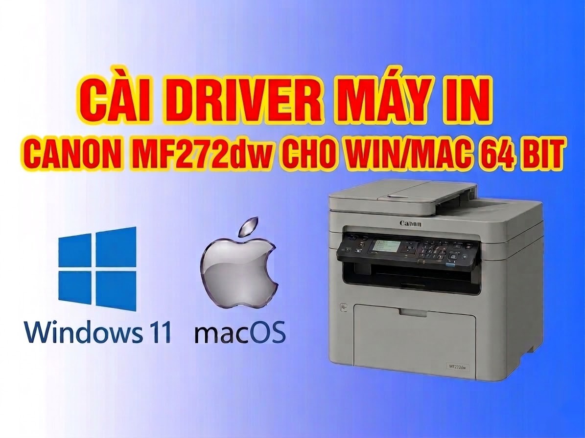 Link tải và Hướng dẫn cài Đặt Driver Máy In Canon MF272dw