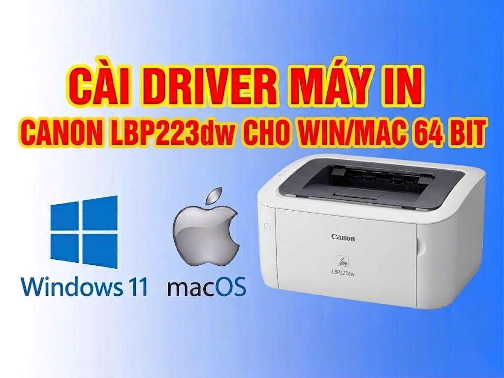 Link tải và Hướng dẫn cài Đặt Driver Máy In Canon LBP226dw