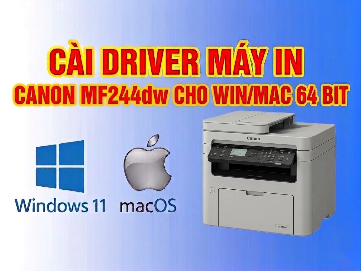 Link tải và Hướng dẫn cài Đặt Driver Máy In  Canon MF244dw