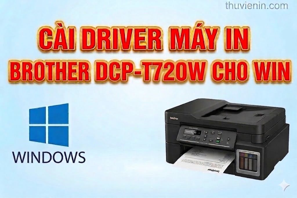 Link tải driver máy in Brother DCP-T720DW và  Hướng dẫn cài đặt driver máy in Brother DCP-T720DW